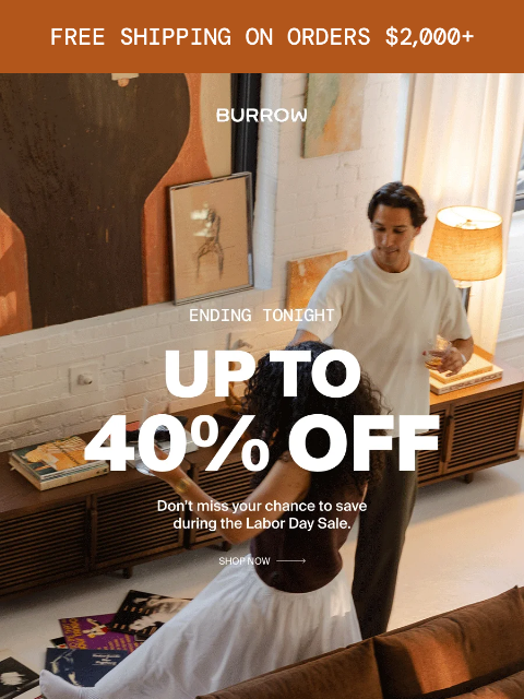 burrow newsletter: ENDING TONIGHT: UP TO 40% OFF 🚨