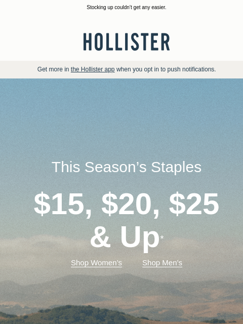 hollisterco newsletter: Styles starting at $15 🤩