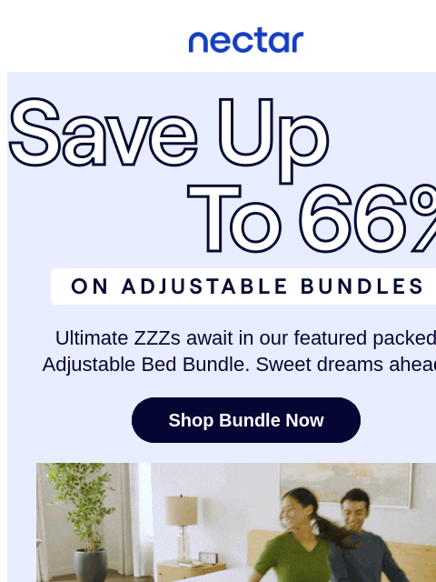 nectarsleep newsletter: Bed + Base + Bonus Bedding = Bliss 💤🌙