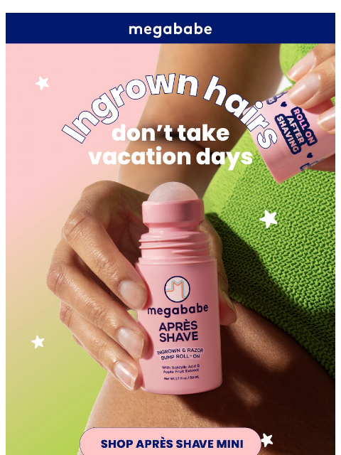 megababebeauty newsletter: Ingrown & razor bump relief that travels✈️