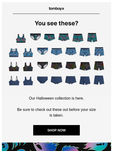 tomboyx newsletter: 👀  Did you seen these for Halloween?