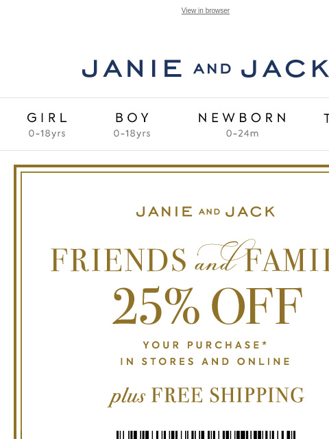 Exclusively during Friends & Family. View in browser Stores Janie and Jack Girl Boy Newborn Tween Janie and Jack Girl Boy Newborn Tween Girl Boy Newborn Girl Newborn Boy Accessories Sale Gift