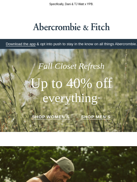 abercrombie newsletter: Up to 40% OFF includes new YPB.
