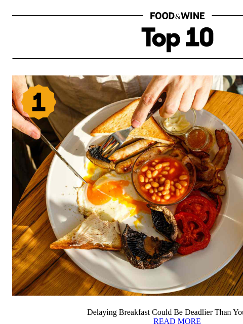 foodandwine newsletter: Delaying Breakfast Could Be Deadlier Than You Thin...