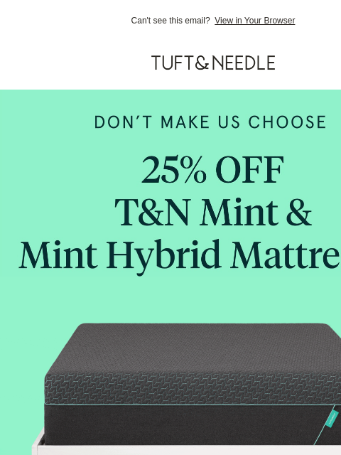 tuftandneedle newsletter: Mint vs. Mint Hybrid? Both 25% off NOW