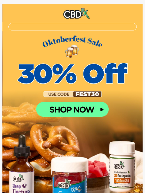 cbdfx newsletter: 30% OFF Oktoberfest Sale ends tomorrow! π