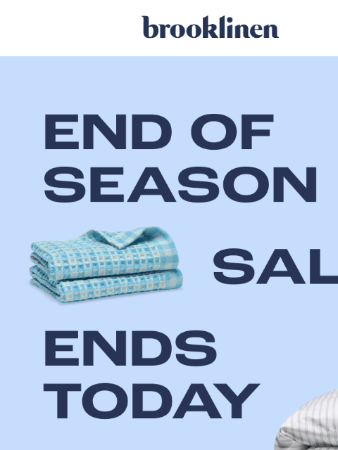 brooklinen newsletter: LAST CHANCE for Up to 75% Off