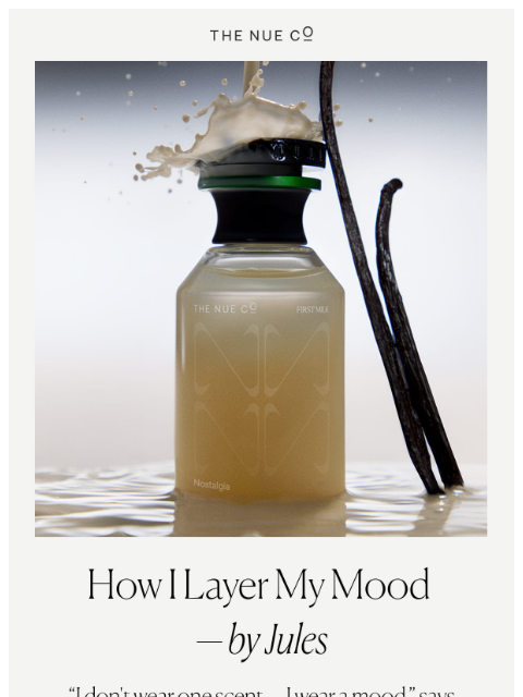 thenueco newsletter: Jules' layering ritual, from morning to night