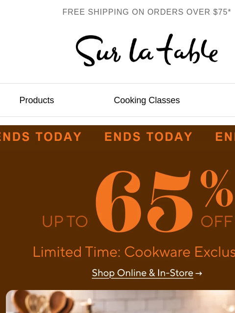 surlatable newsletter: Up to 65% off exclusive cookware ends tonight.