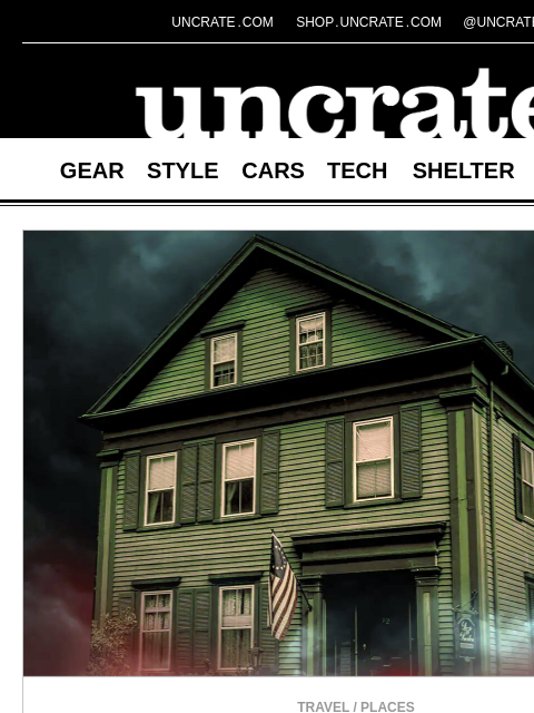 uncrate newsletter: Lizzie Borden House & more