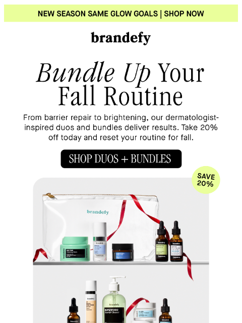 brandefyskin newsletter: 🍂 Hello Fall, hello savings