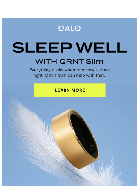 qalo newsletter: QRNT Slim | The Sleep Features  😴