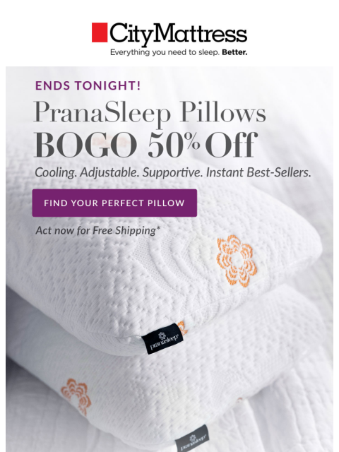 citymattress newsletter: Ends Tonight: BOGO 50% Off PranaSleep Pillows