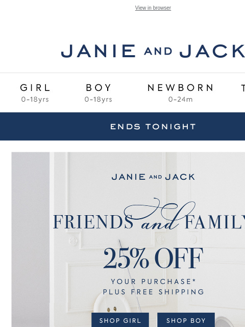 janieandjack newsletter: Our Friends & Family Event ends tonight...