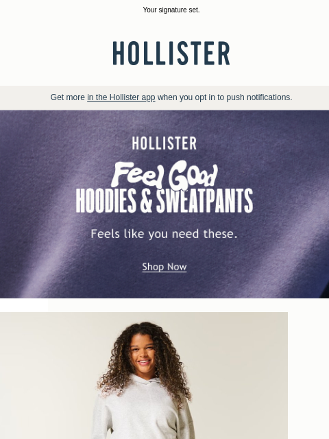 hollisterco newsletter: Our signature soft hoodies & sweatpants.
