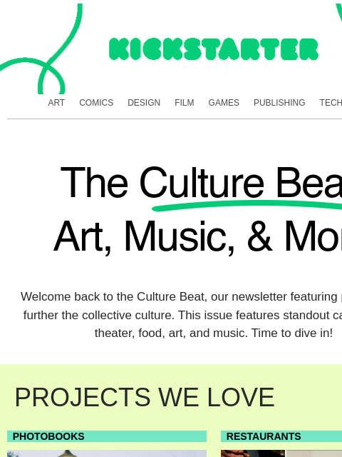 kickstarter newsletter: The Culture Beat: Art, Music, Food & More