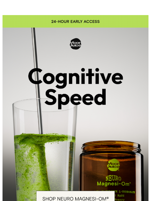 moonjuice newsletter: 24-hr early access: Neuro Magnesi-Om