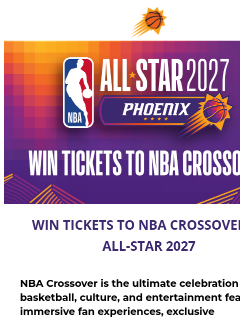 suns newsletter: Win NBA Crossover Tickets + Get All-Star Presale A...