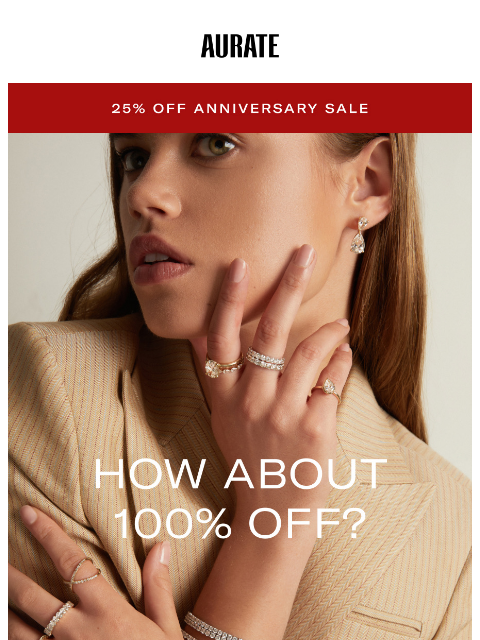auratenewyork newsletter: HOW ABOUT 100% OFF?