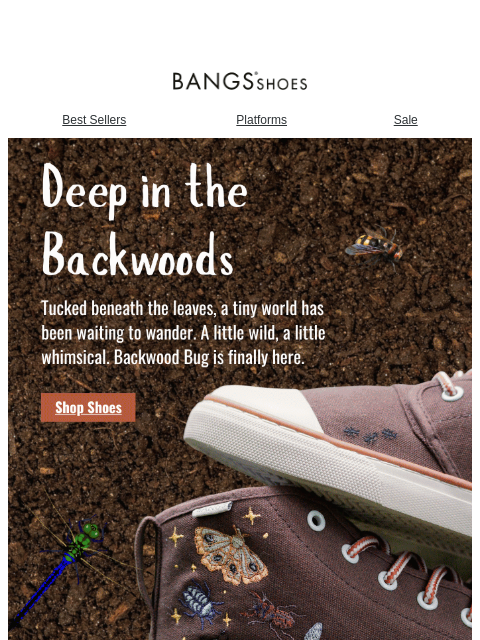 bangsshoes newsletter: Backwood Bug is Here! 🪲🪰🐝