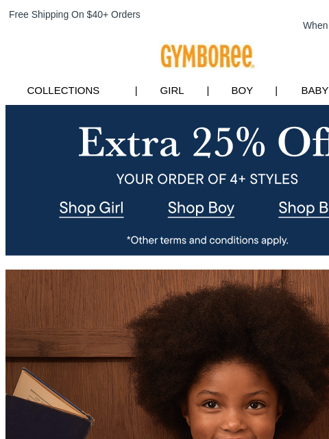 gymboree newsletter: Final Hours for Extra 25% Off Your Order of 4+ Sty...