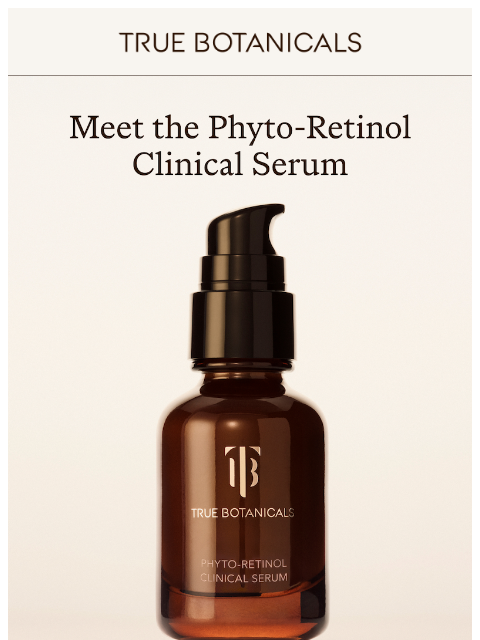 truebotanicals newsletter: Get to Know the Phyto-Retinol Clinical Serum