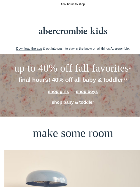 abercrombie newsletter: wind-down time for 40% OFF all baby & toddler**
