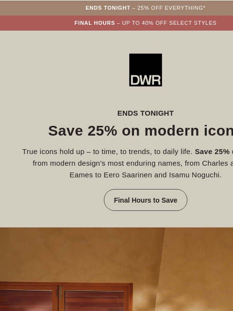 dwr newsletter: Last call: Save 25% on the Eames Lounge Chair