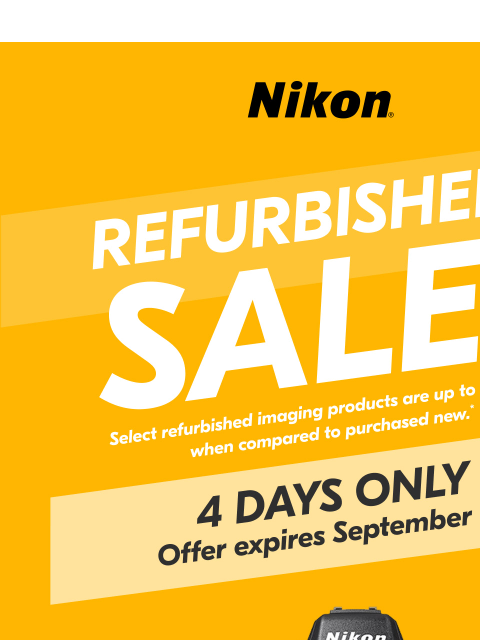 nikon newsletter: Refurbished Sale 4 DAYS OF DEALS