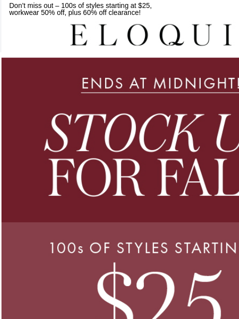 Don't miss out – 100s of styles starting at $25, workwear 50% off, plus 60% off clearance! Logo Stock Up For Fall Shop Deals Shop Workwear Shop Sizes 14-16 Shop Sizes 18-20 Shop Sizes 22-24 Shop