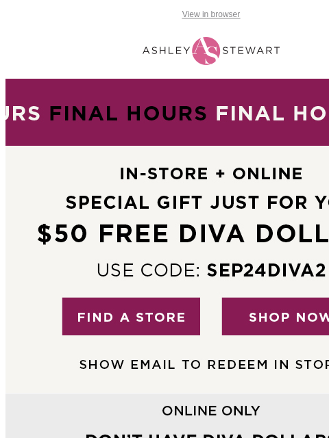 Final Hours for your Diva Dollar$͏‌ ͏‌ ͏‌ ͏‌ ͏‌ ͏‌ ͏‌ ͏‌ ͏‌ ͏‌ ͏‌ ͏‌ ͏‌ ͏‌ ͏‌ ͏‌ ͏‌ ͏‌ ͏‌ ͏‌ ͏‌ ͏‌ ͏‌ ͏‌ ͏‌ ͏‌ ͏‌ ͏‌ ͏‌ ͏‌ ͏‌ ͏‌ ͏‌ ͏‌ ͏‌ ͏‌ ͏‌ ͏‌ ͏‌ ͏‌ ͏‌ ͏‌ ͏‌ ͏‌ ͏‌ ͏‌ ͏‌ ͏‌ ͏‌ ͏‌ ͏‌ ͏‌ ͏‌ ͏‌ ͏‌ ͏‌