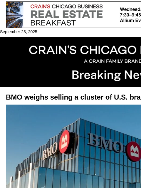crainalerts newsletter: BMO weighs selling a cluster of U.S. branches: rep...