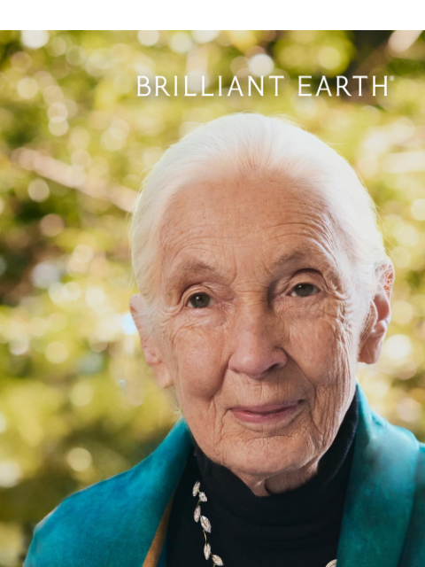 brilliantearth newsletter: JUST DROPPED: Our latest collection with Dr. Jane ...