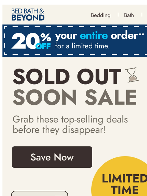 bedbathandbeyond newsletter: The Sold Out Soon Sale starts NOW 🎊
