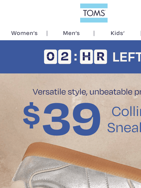 toms newsletter: Last Call for $39 Sneakers + Free Shipping 