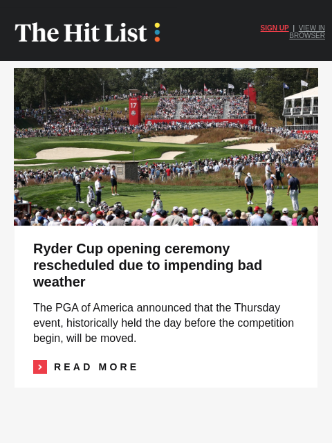 golfdigest newsletter: Weather bumps Ryder Cup opening ceremony