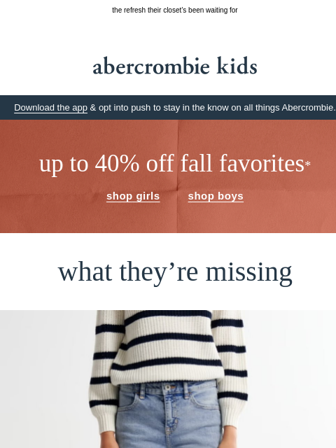 abercrombie newsletter: up to 40% OFF fall’s easiest outfits
