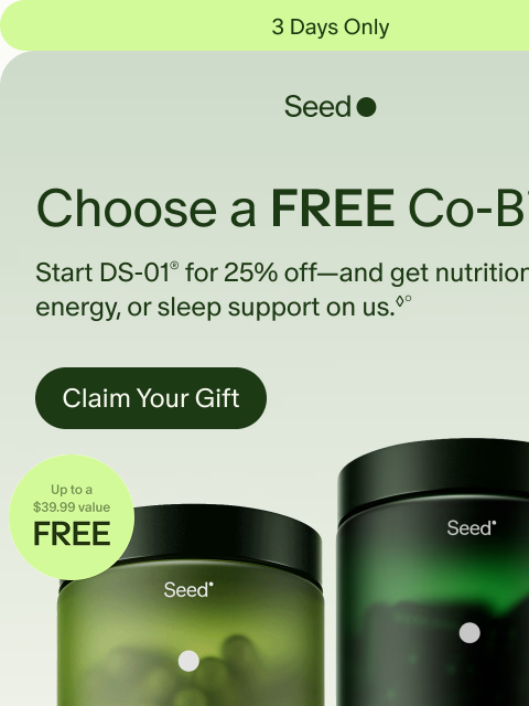 seed newsletter: 25% off + a FREE gift.