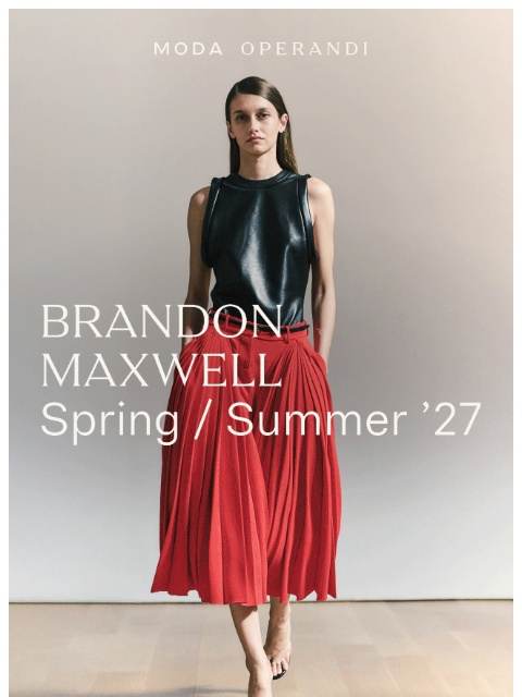 modaoperandi newsletter: What’s next from BRANDON MAXWELL