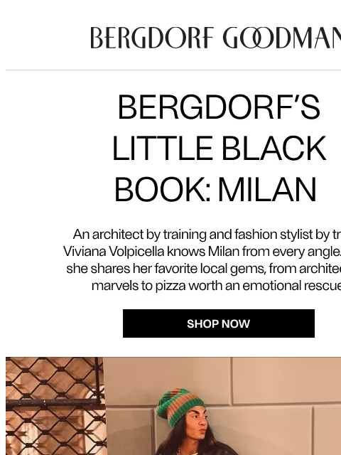 bergdorfgoodman newsletter: A Stylish Guide To Milan
