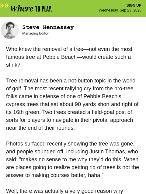 golfdigest newsletter: Why Pebble Beach removing a tree caused an uproar