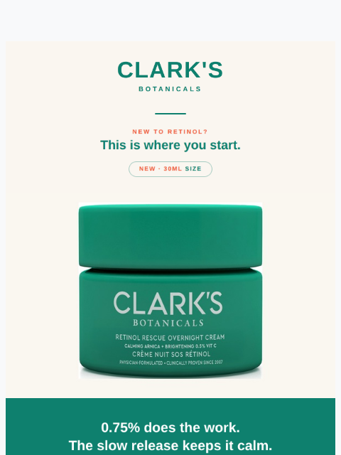 clarksbotanicals newsletter: Finally, a retinol your skin won't fight.