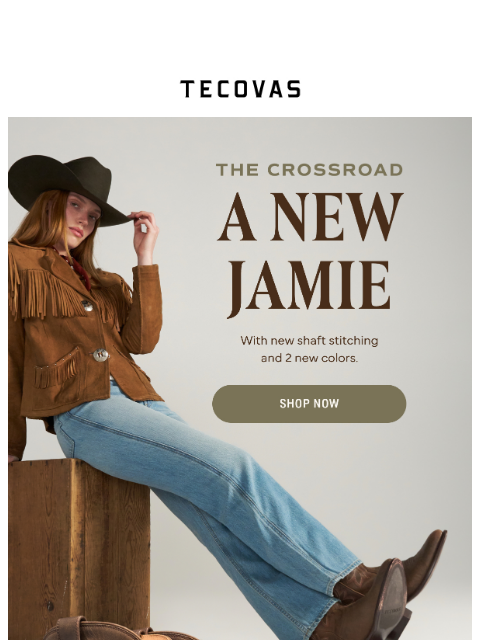 tecovas newsletter: The Jamie you love...