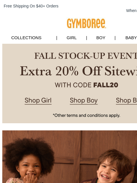 gymboree newsletter: Our Fall Stock-Up Event is Here! Extra 20% Off Sit...