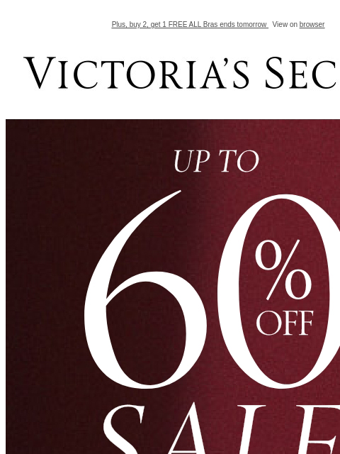 Plus, buy 2, get 1 FREE ALL Bras ends tomorrow View on browser Victoria's Secret VSCC Available Credit Display images to show real-time content Display images to show real-time content Display