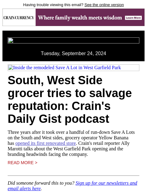 Having trouble viewing this email? See the online version Tuesday, September 24, 2024 Inside the remodeled Save A Lot in West Garfield Park South, West Side grocer tries to salvage reputation: