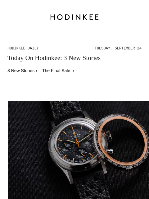 Today on Hodinkee... Introducing: The Nivada Grenchen Chronoking And Chronomasters With Interchangeable Bezels (Live Pics) | Hodinkee Daily – Tuesday, September 24 | Today On Hodinkee: 3 New Stories 3