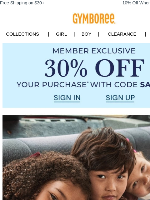 gymboree newsletter: Starts Now: Extra 30% Off – Member Exclusive!