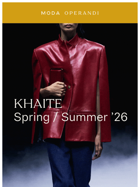 modaoperandi newsletter: What’s next from KHAITE