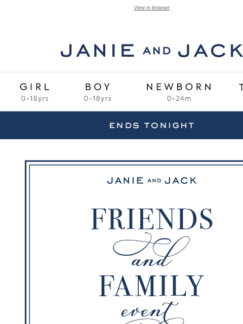 janieandjack newsletter: Friends & Family officially ends tonight...
